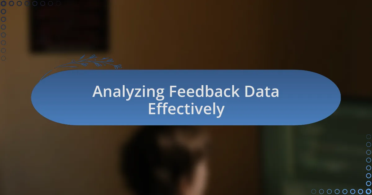 Analyzing Feedback Data Effectively