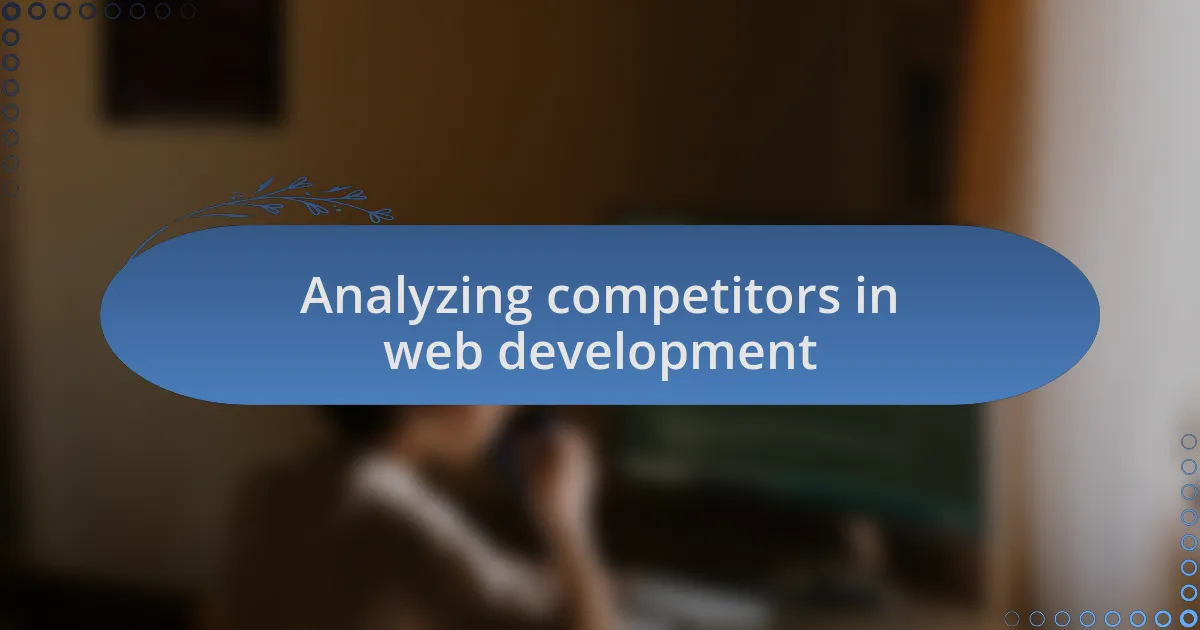 Analyzing competitors in web development