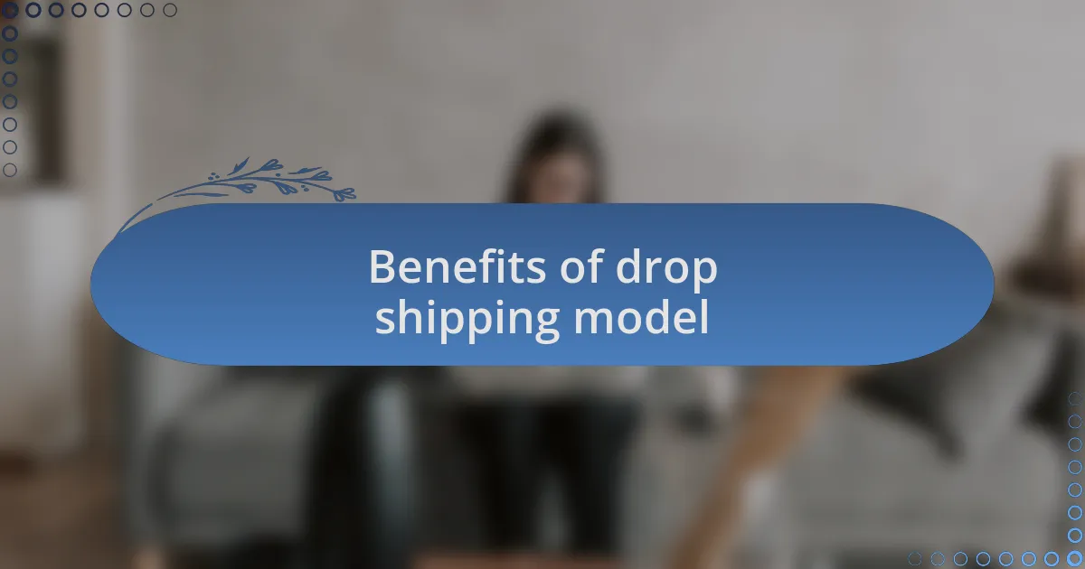 Benefits of drop shipping model