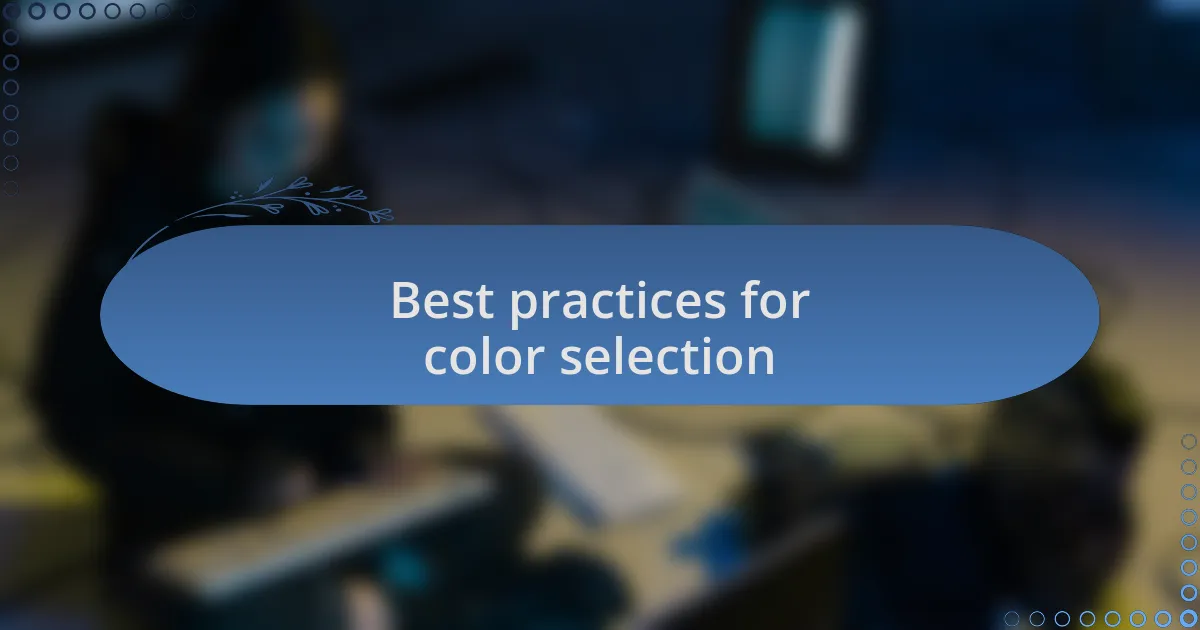 Best practices for color selection