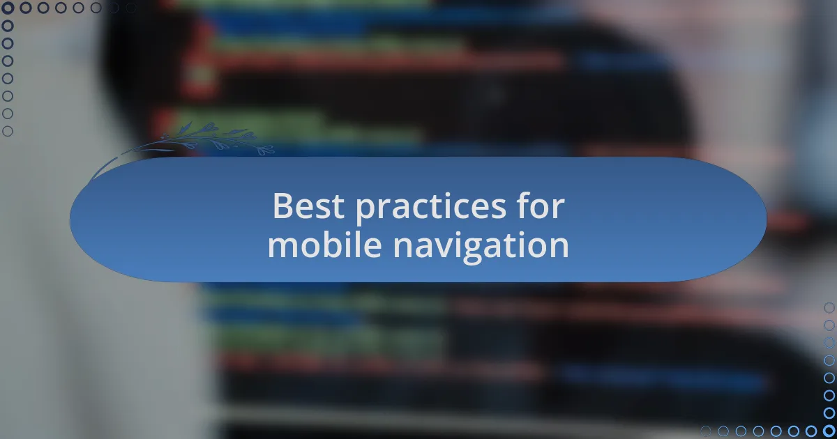 Best practices for mobile navigation