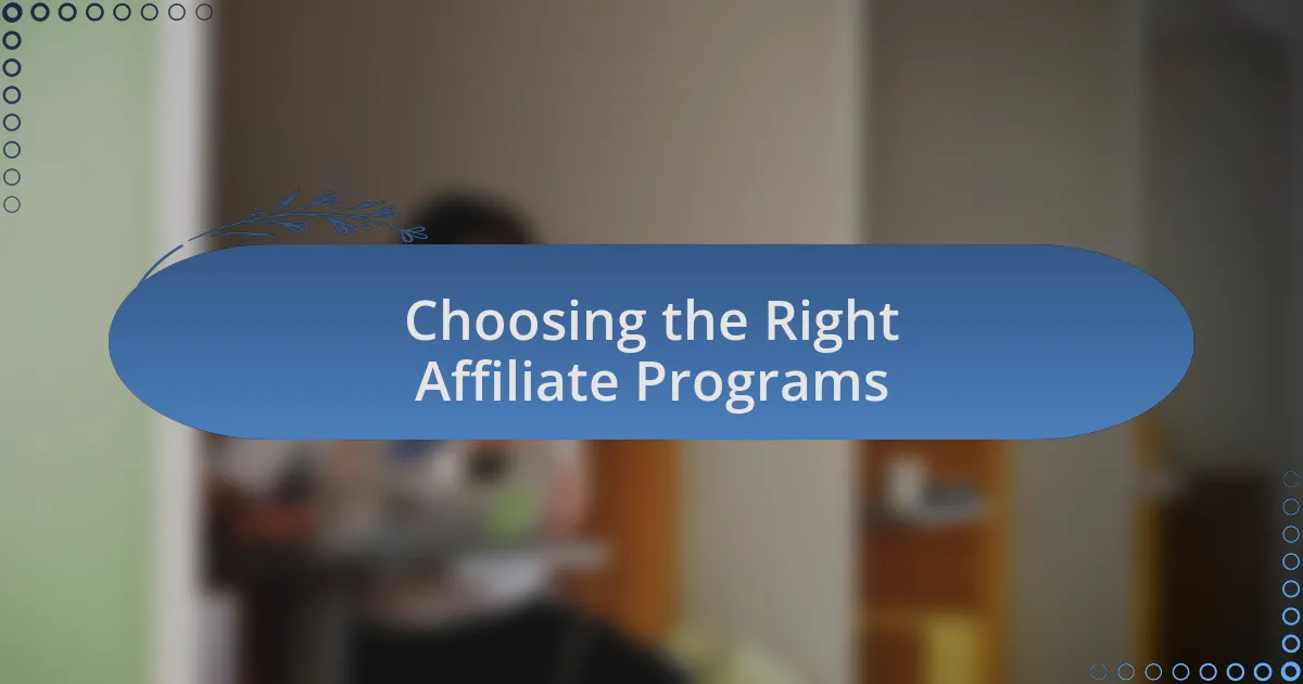 Choosing the Right Affiliate Programs
