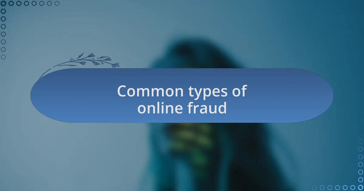 Common types of online fraud