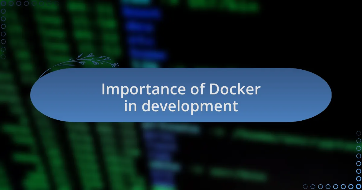 Importance of Docker in development