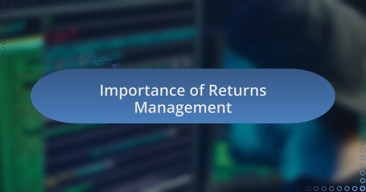 Importance of Returns Management