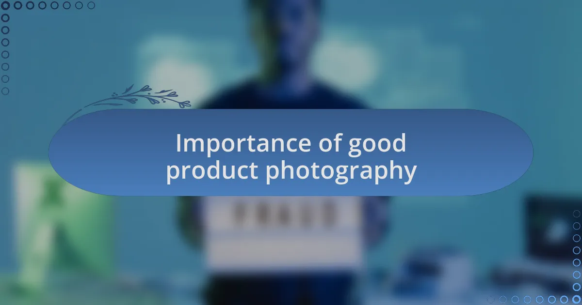Importance of good product photography