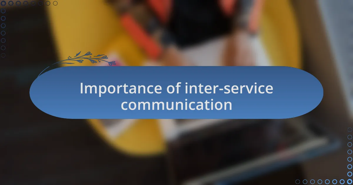Importance of inter-service communication