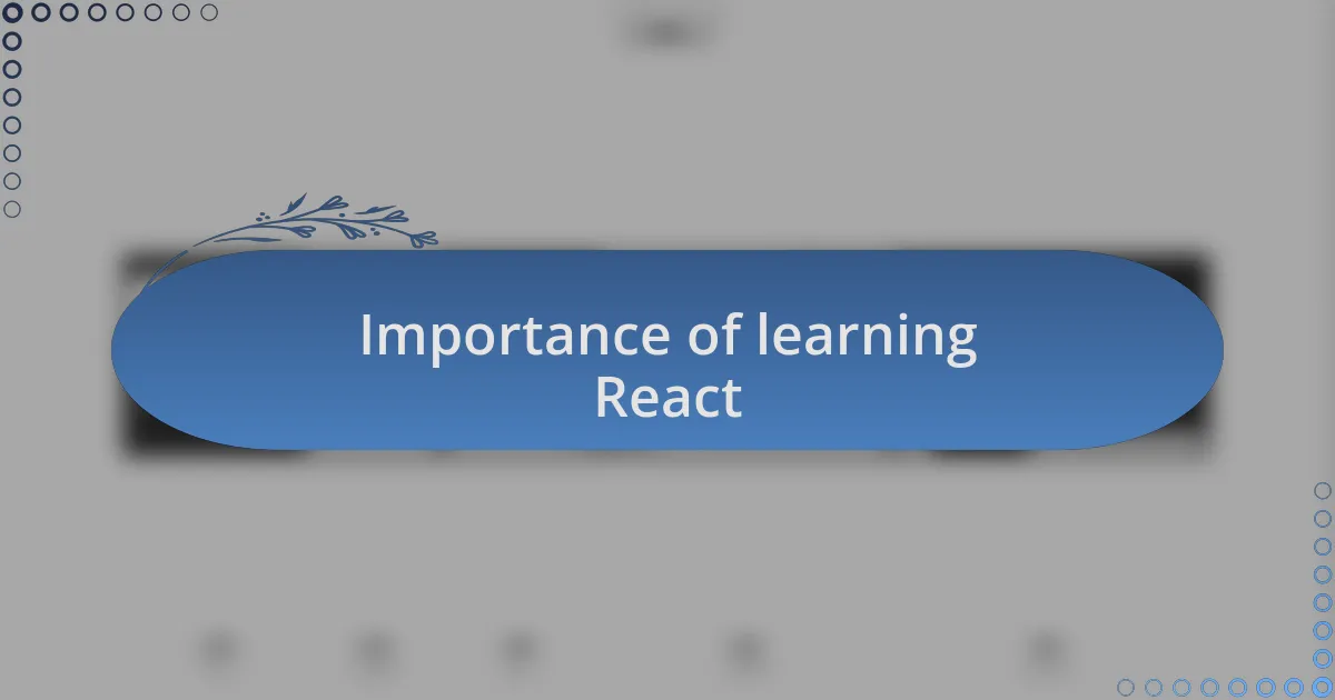 Importance of learning React