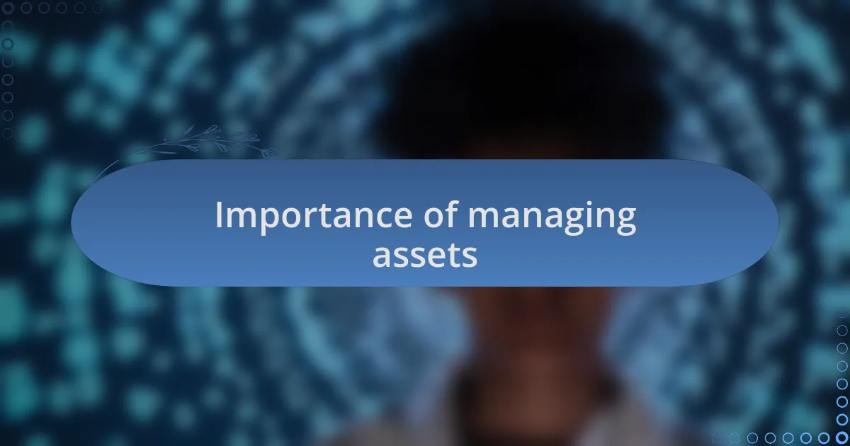 Importance of managing assets