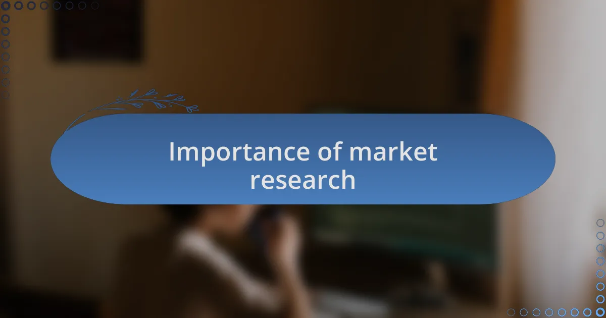 Importance of market research