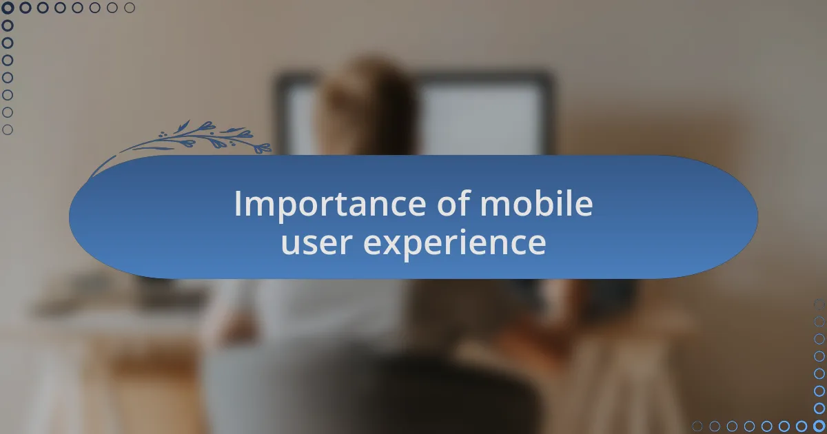 Importance of mobile user experience