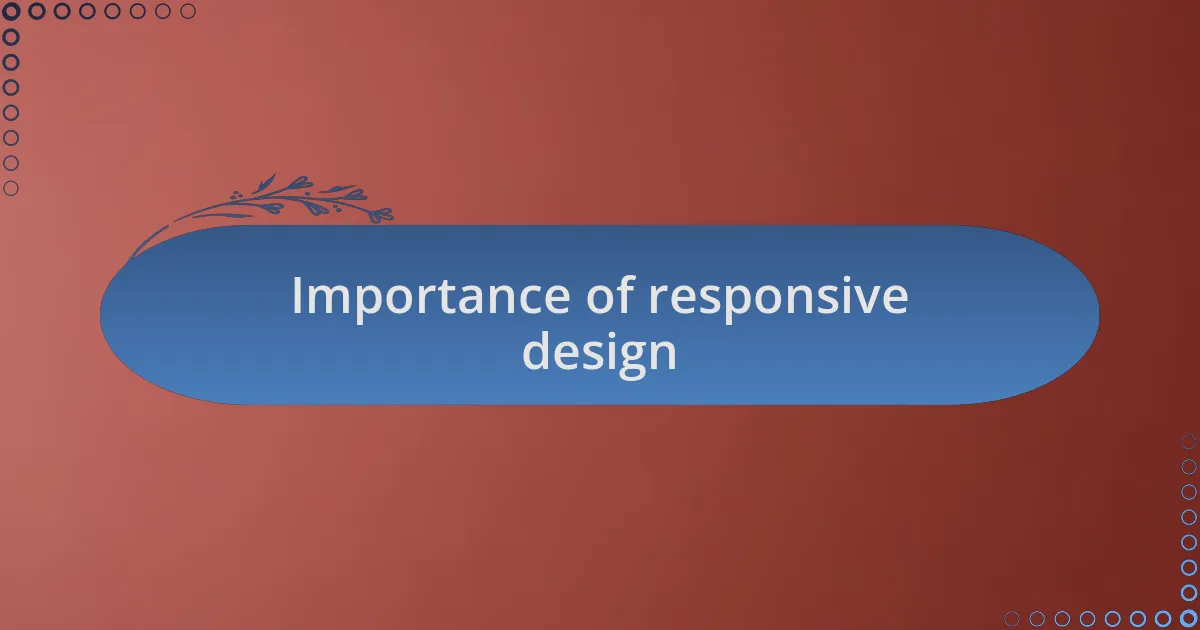 Importance of responsive design