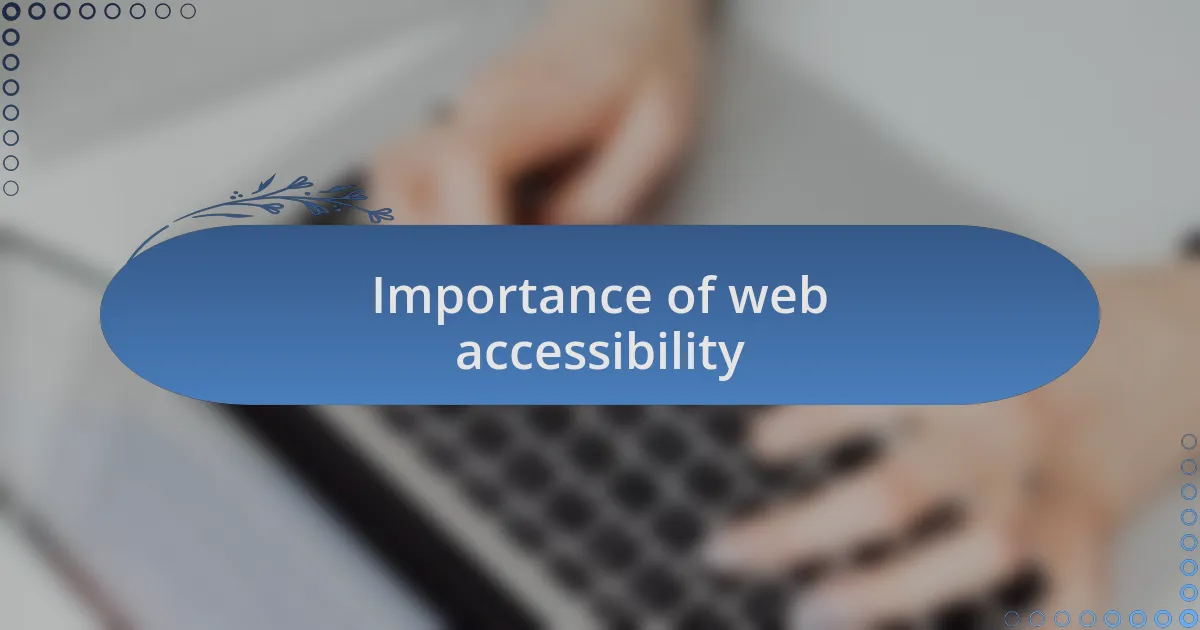 Importance of web accessibility