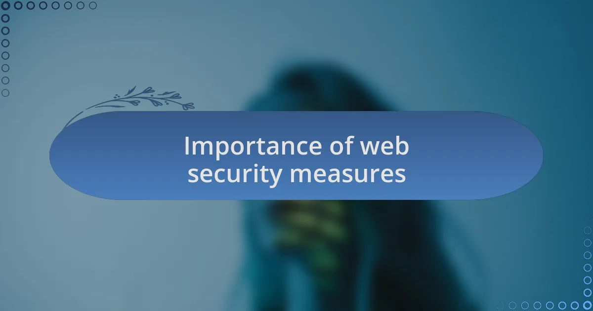 Importance of web security measures