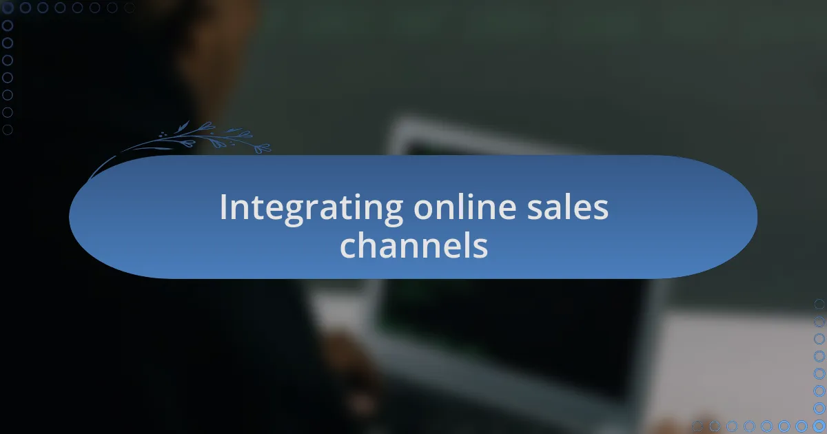 Integrating online sales channels