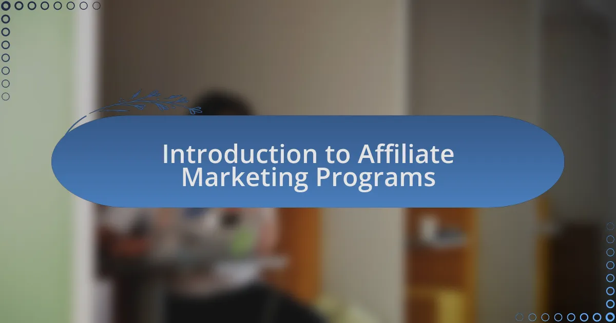 Introduction to Affiliate Marketing Programs