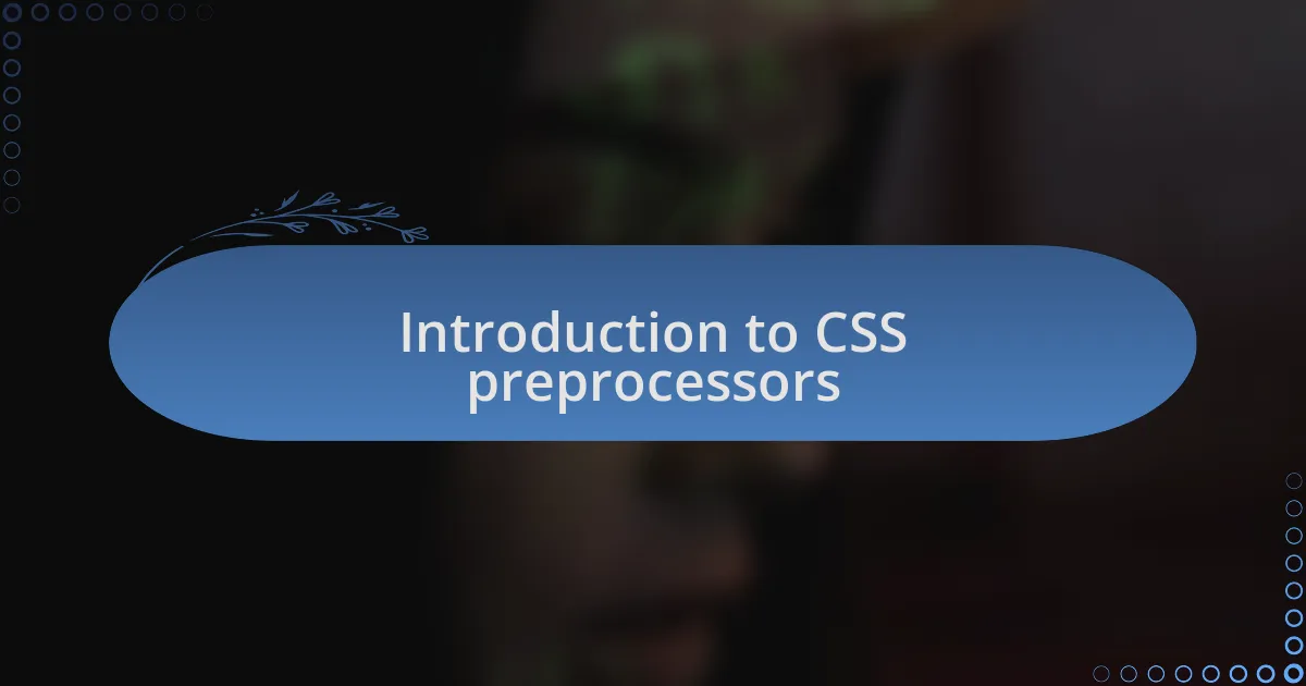 Introduction to CSS preprocessors