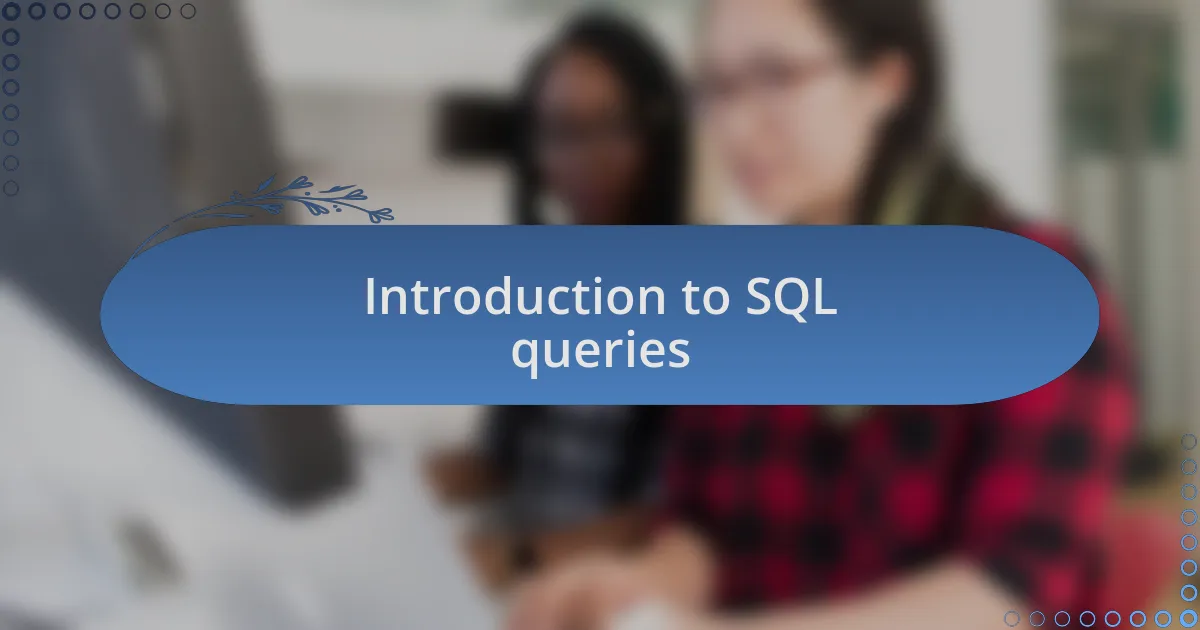 Introduction to SQL queries