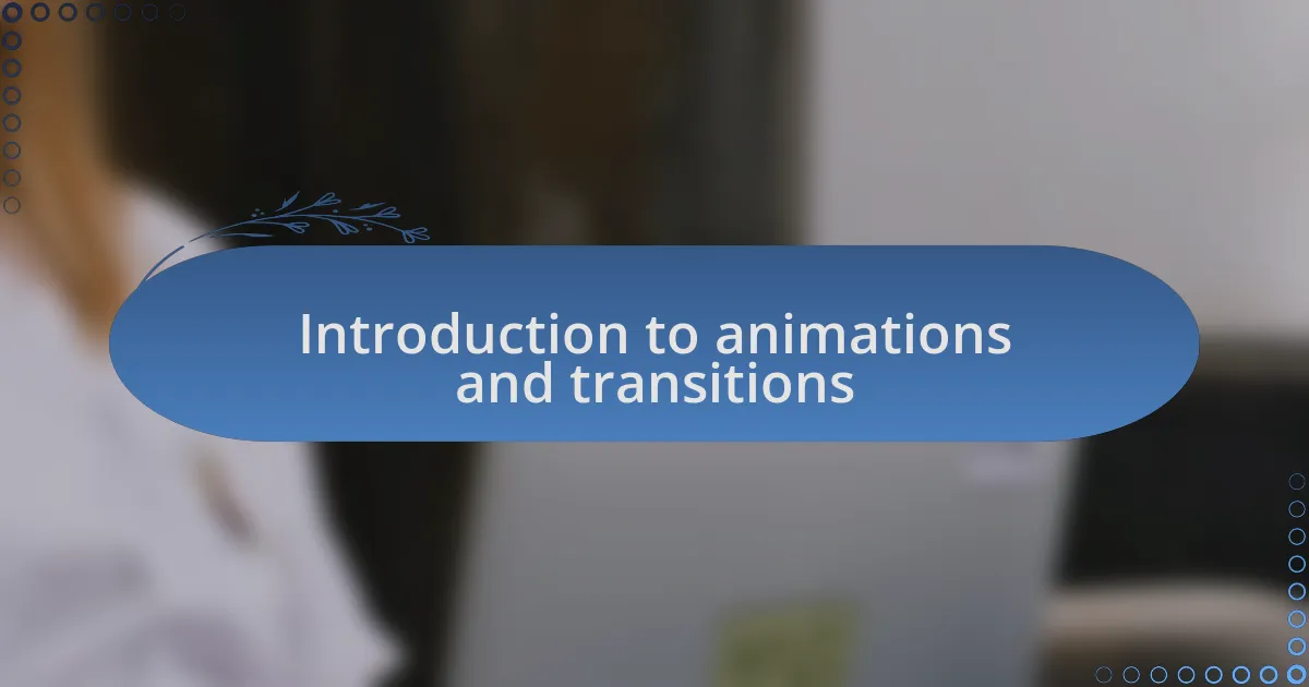 Introduction to animations and transitions