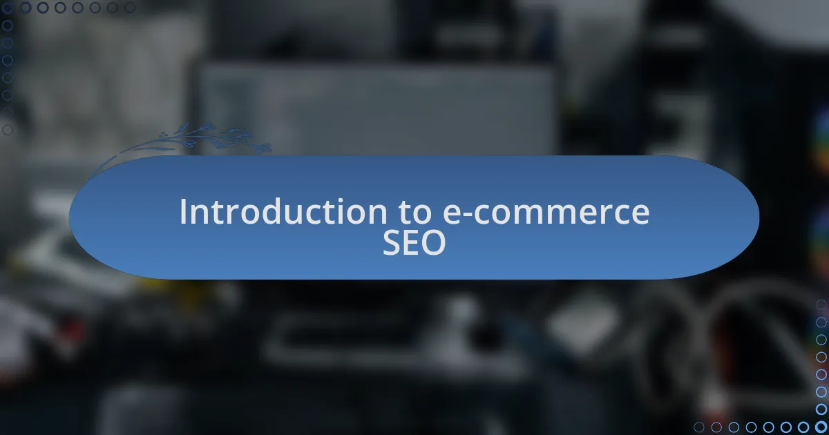 Introduction to e-commerce SEO
