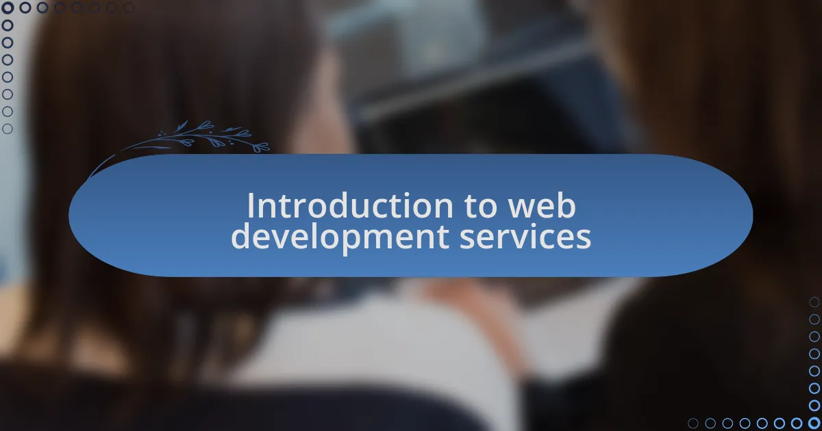 Introduction to web development services