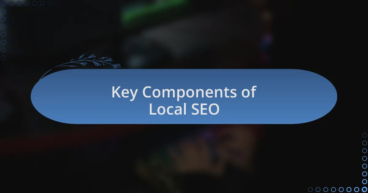Key Components of Local SEO