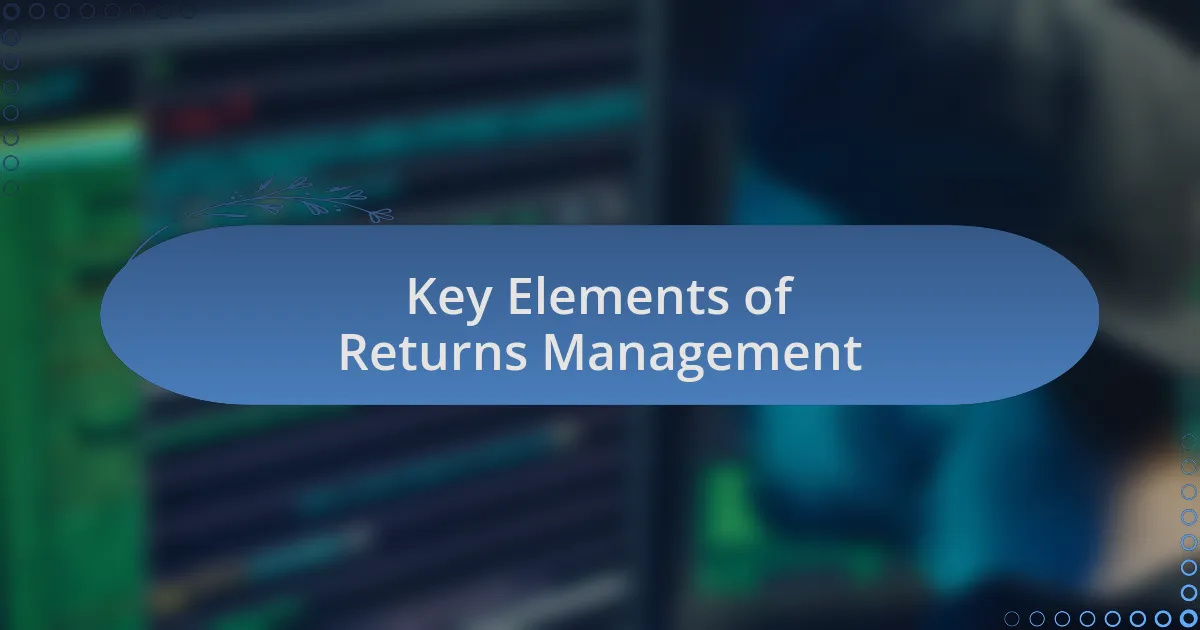 Key Elements of Returns Management