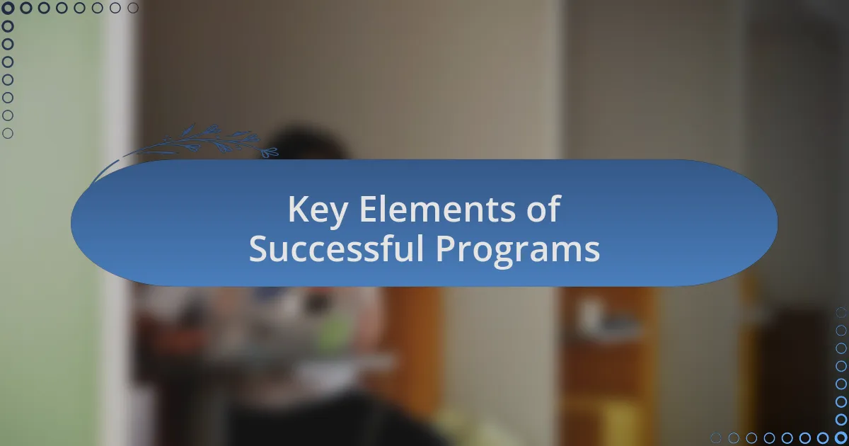 Key Elements of Successful Programs