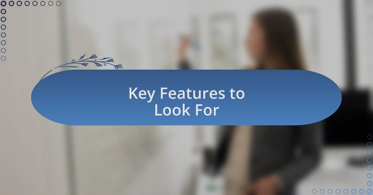 Key Features to Look For