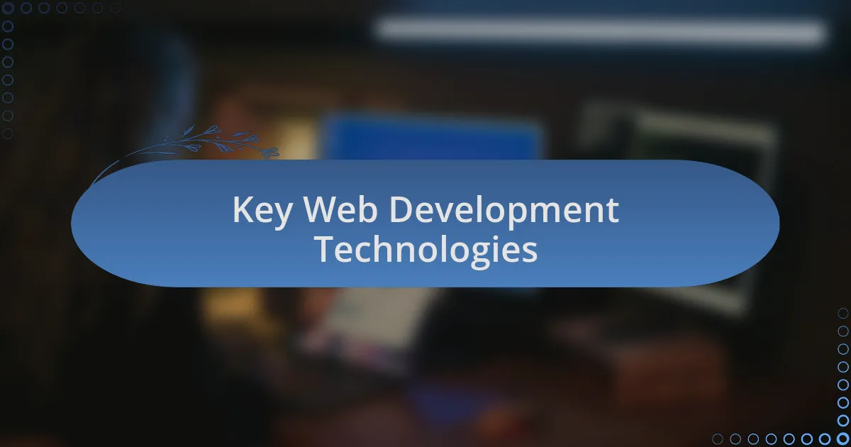 Key Web Development Technologies