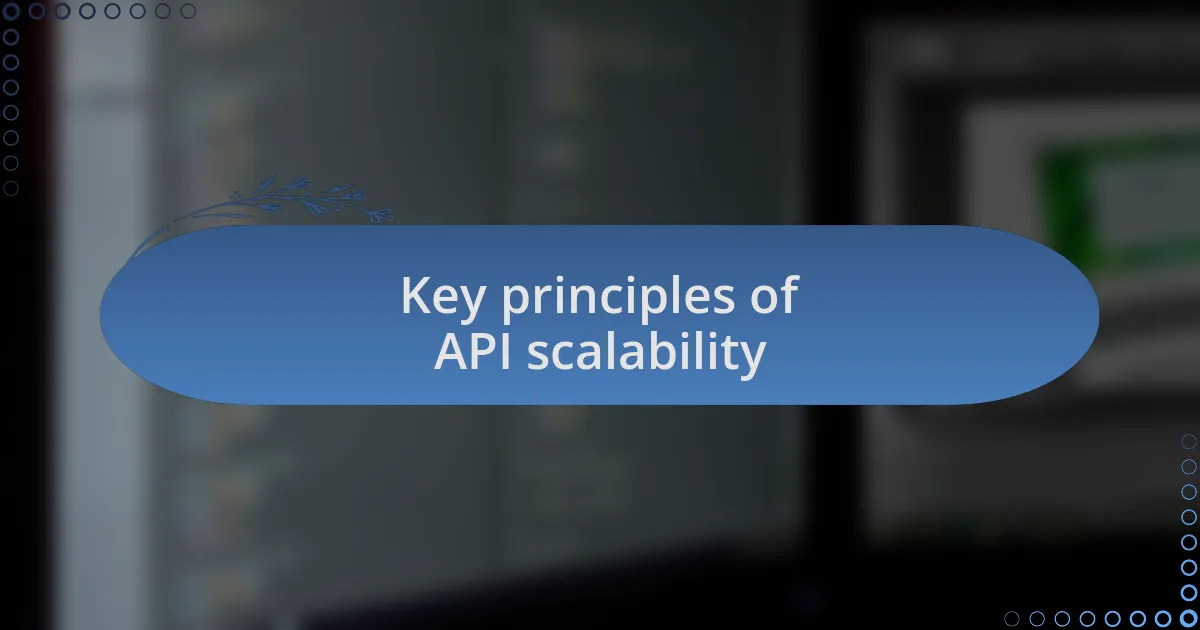 Key principles of API scalability