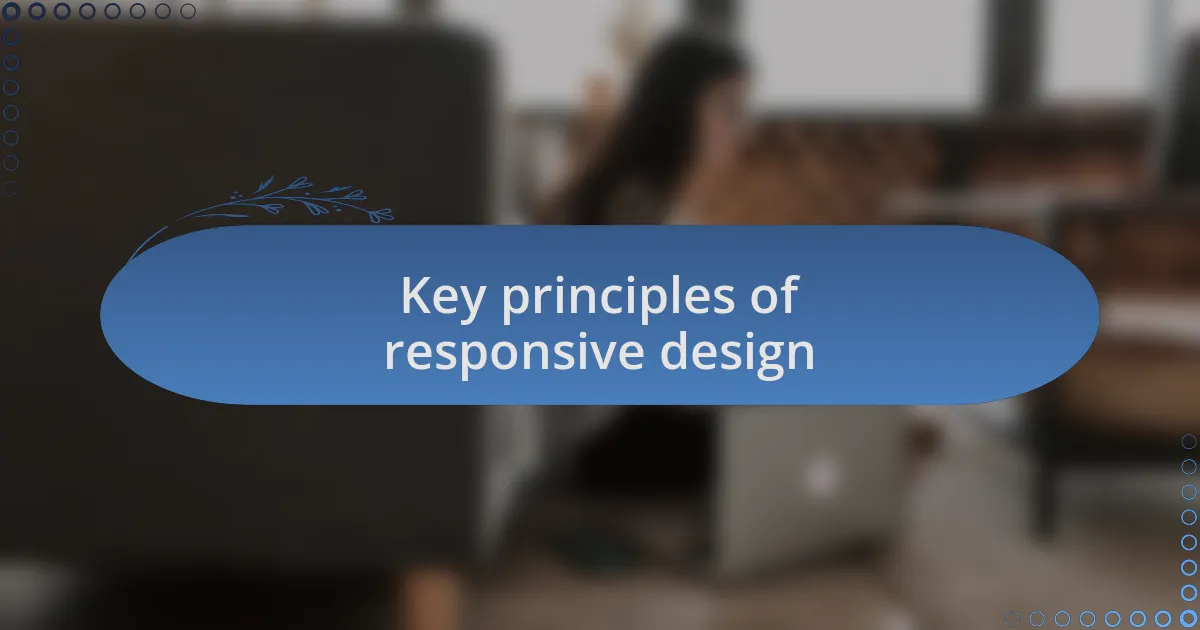 Key principles of responsive design