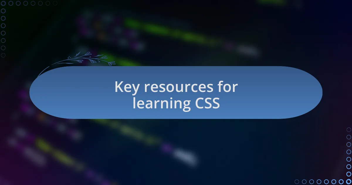 Key resources for learning CSS