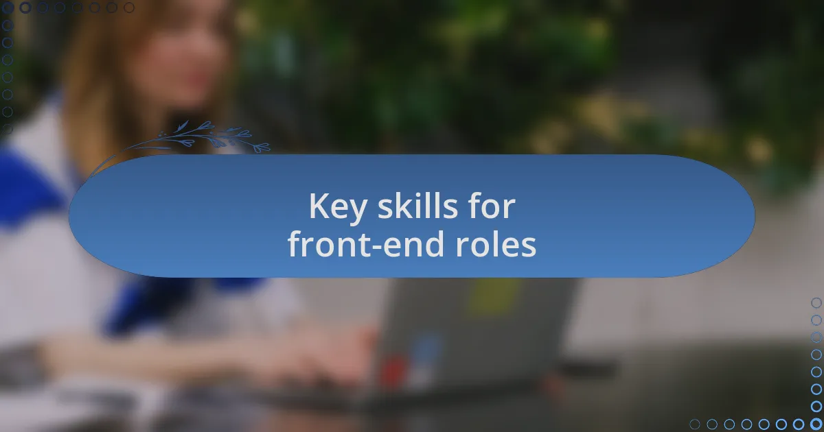 Key skills for front-end roles