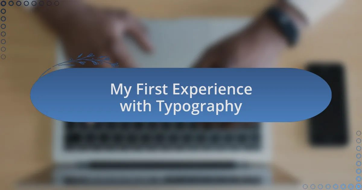 My First Experience with Typography