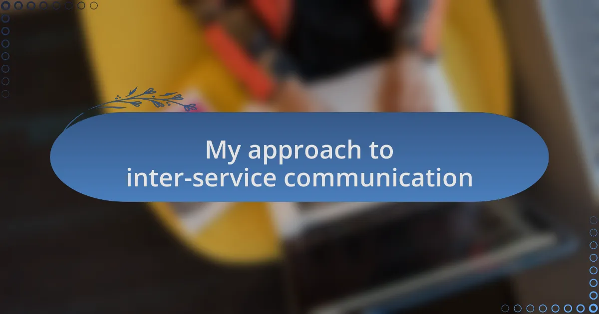 My approach to inter-service communication