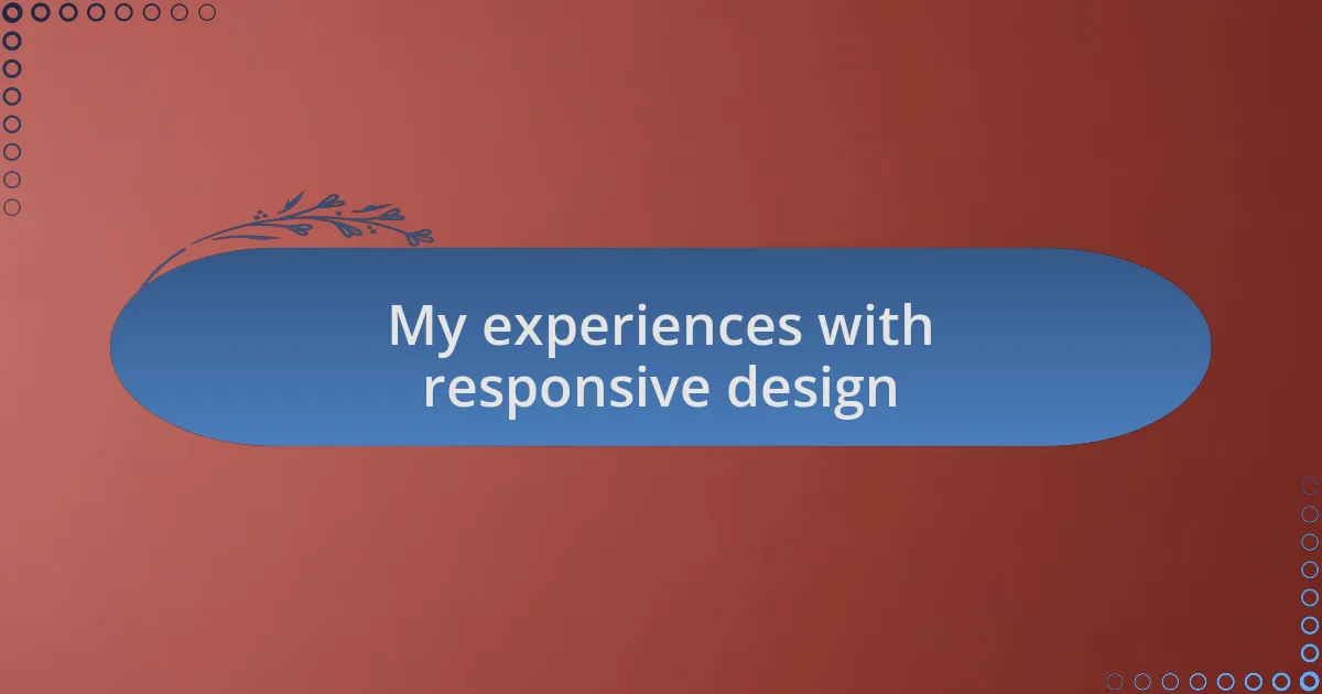 My experiences with responsive design