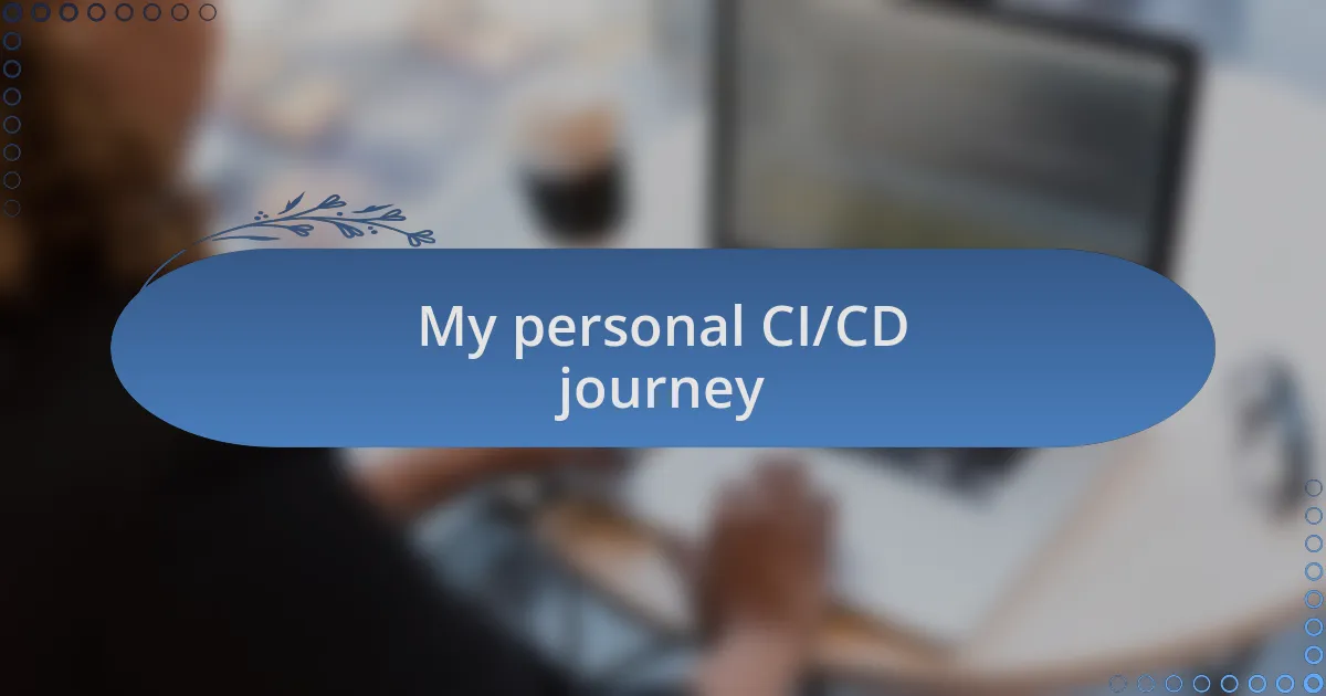 My personal CI/CD journey