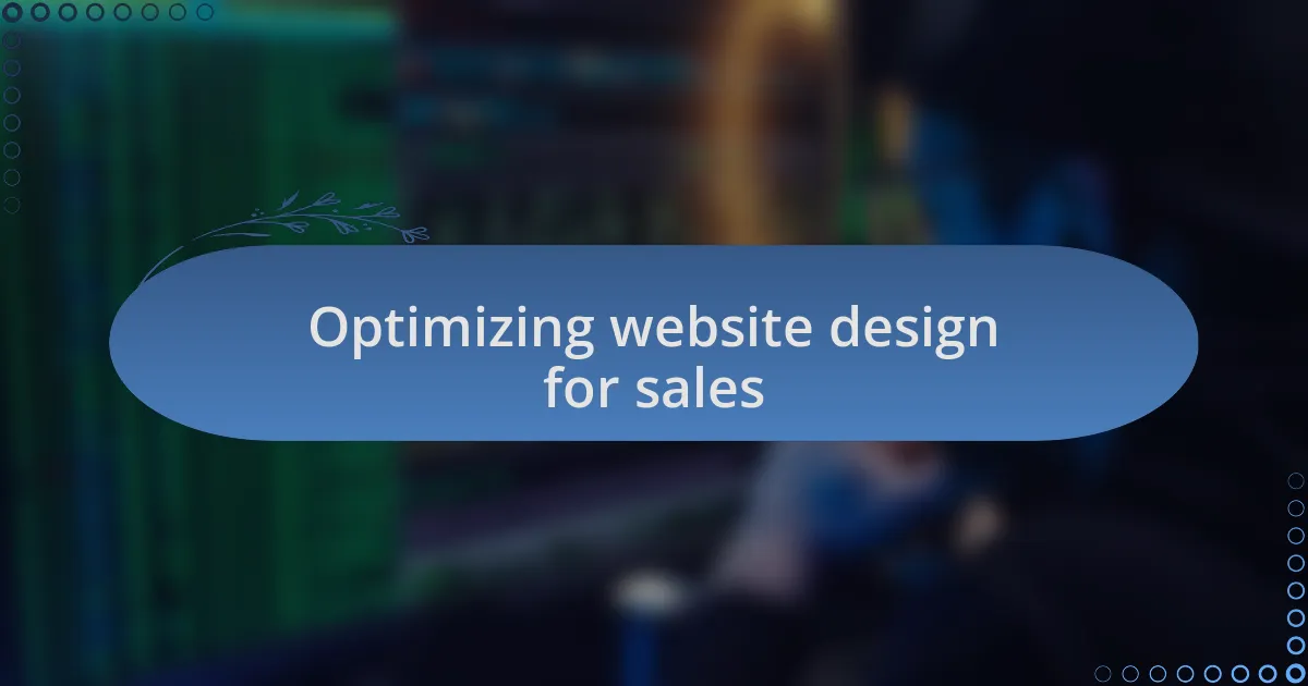 Optimizing website design for sales