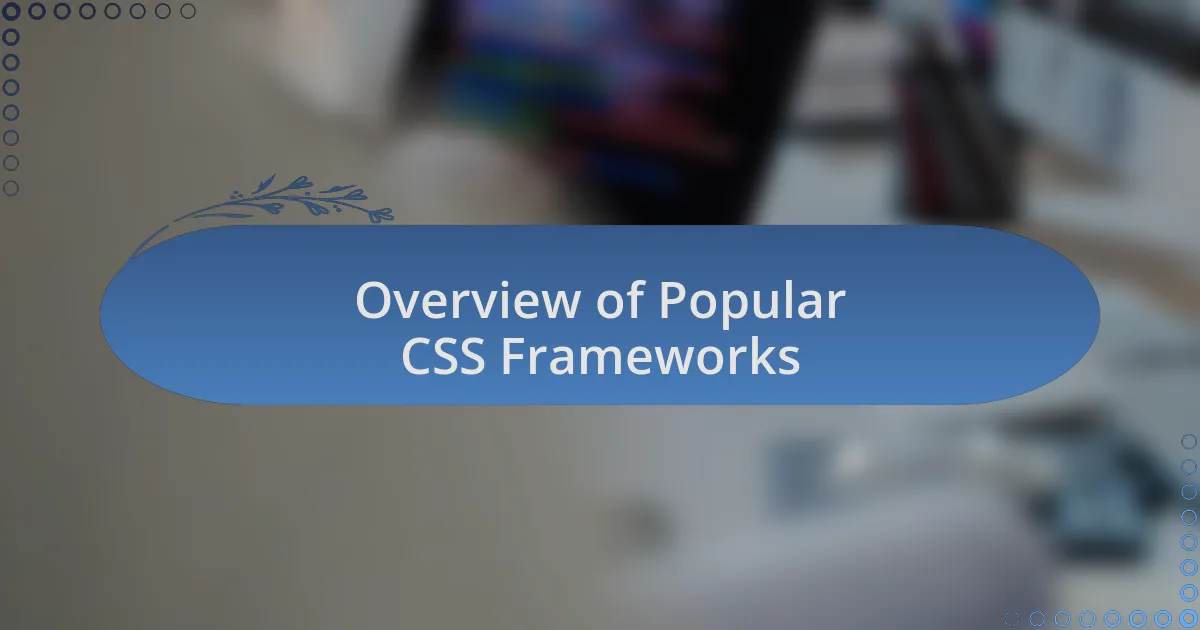 Overview of Popular CSS Frameworks