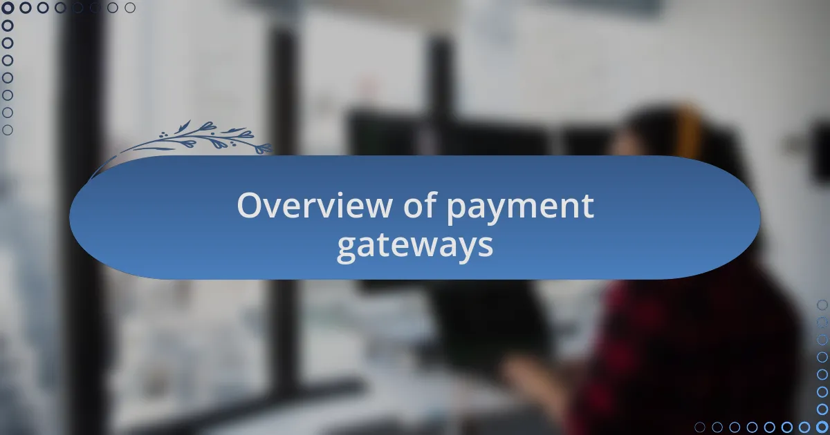 Overview of payment gateways