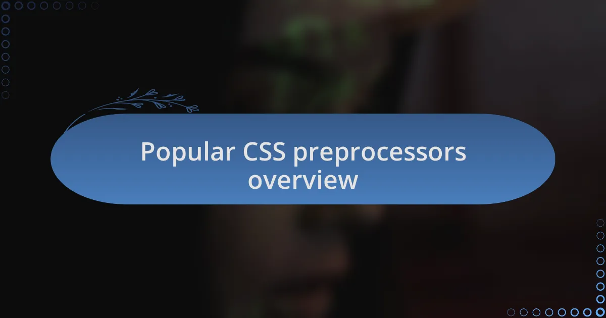 Popular CSS preprocessors overview