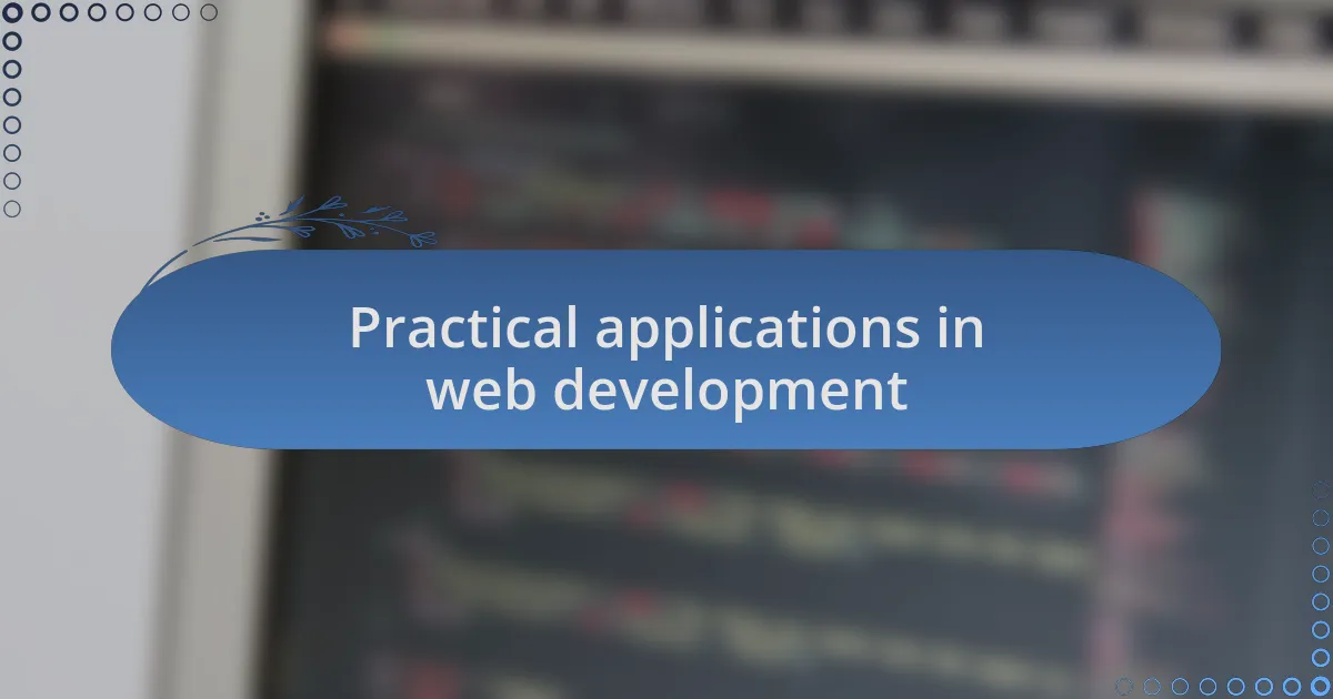 Practical applications in web development