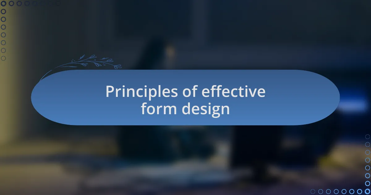 Principles of effective form design