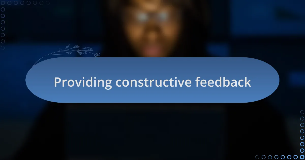 Providing constructive feedback