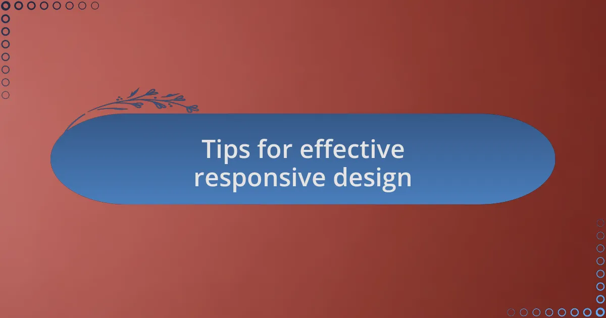 Tips for effective responsive design