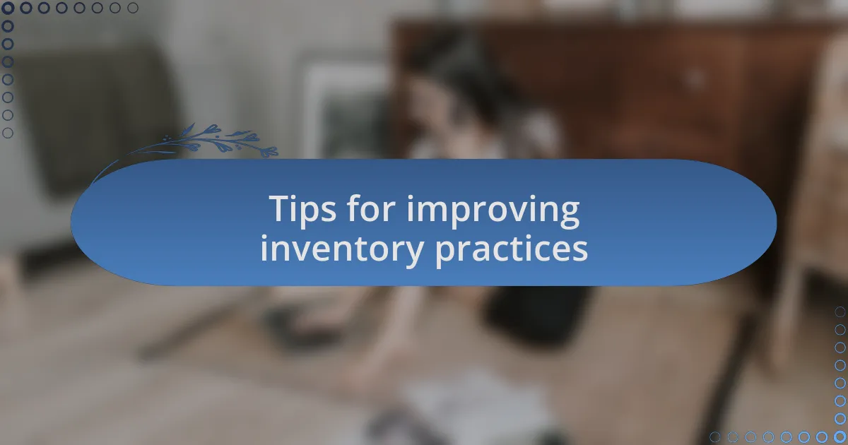 Tips for improving inventory practices
