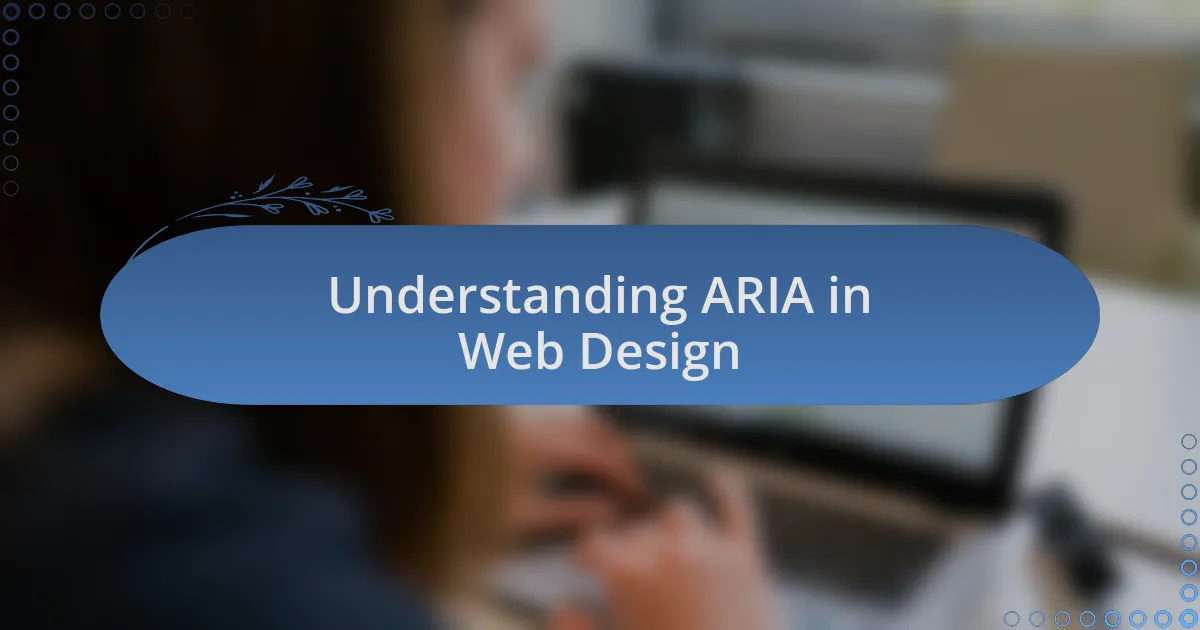Understanding ARIA in Web Design