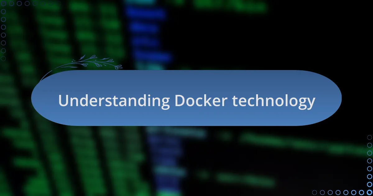 Understanding Docker technology