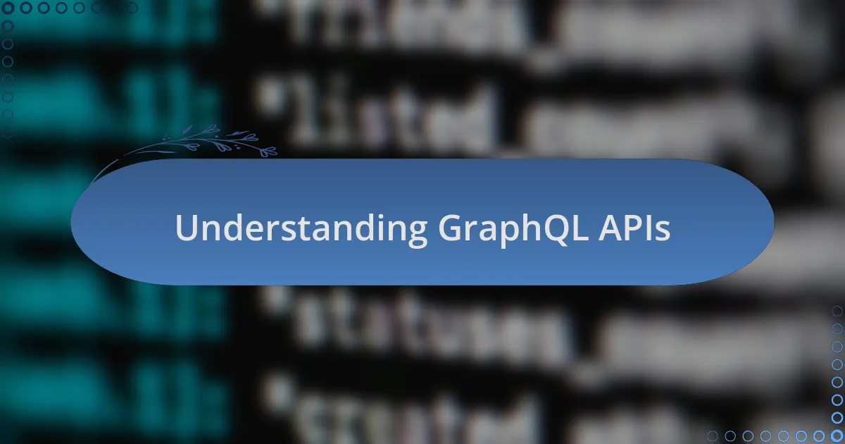 Understanding GraphQL APIs